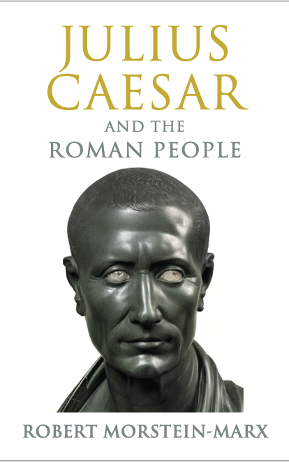Cover for Robert Morstein-Marx book, Julius Caeser and the Roman People