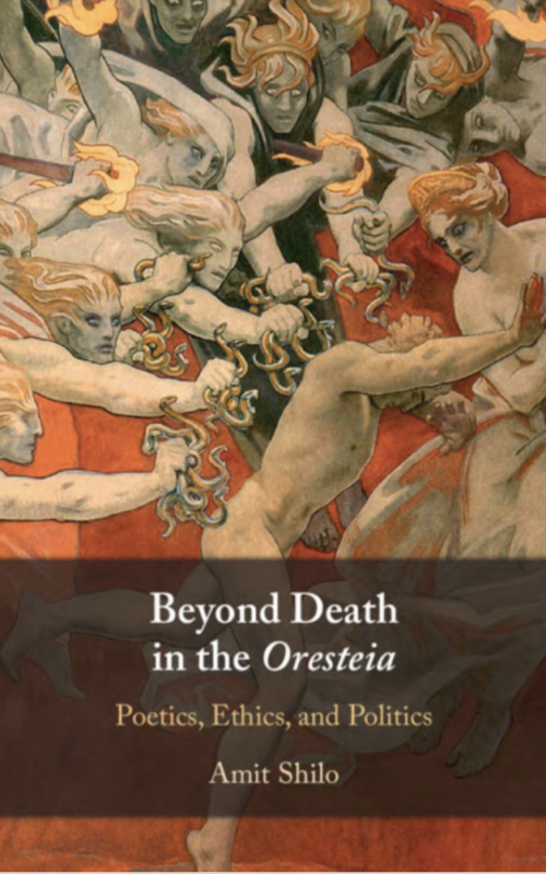 Book Cover for "Beyond Death in the Oresteia: Poetics, Ethics, and Politics" by Amit Shilo
