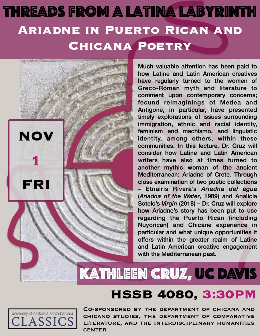 Kathleen Cruz (UC Davis), “Threads from a Latina Labyrinth: Ariadne in Puerto Rican and Chicana Poetry” @ HSSB 4080