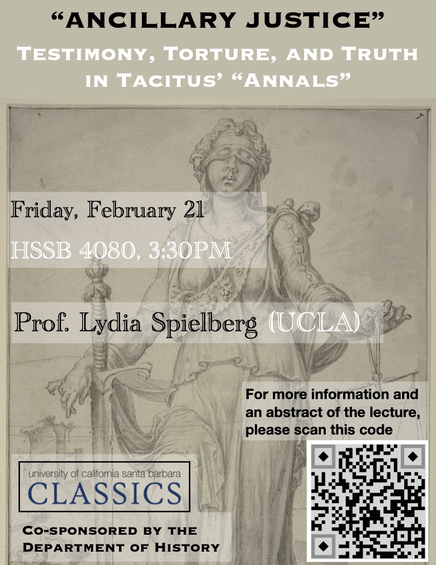 Lydia Spielberg (UCLA), “‘Ancillary Justice’: Testimony, Torture, and Truth in Tacitus’ Annals”